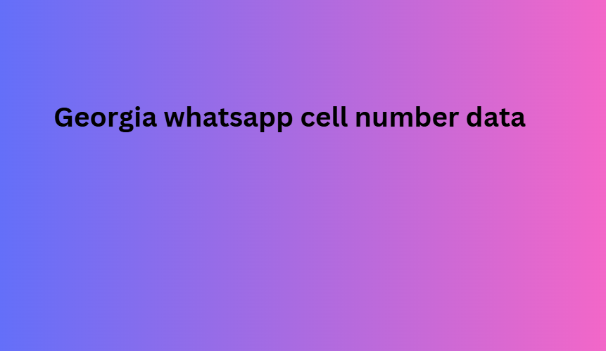 Georgia whatsapp cell number data