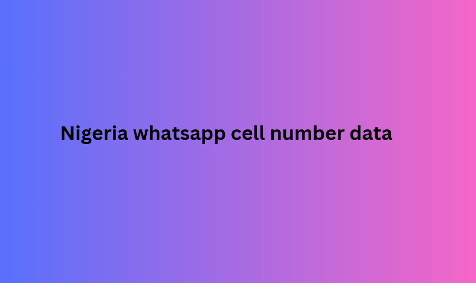 Nigeria whatsapp cell number data