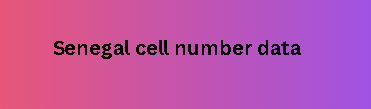 Senegal cell number data