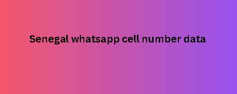 Senegal whatsapp cell number data